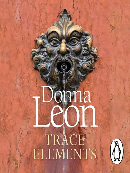 Title details for Trace Elements by Donna Leon - Wait list